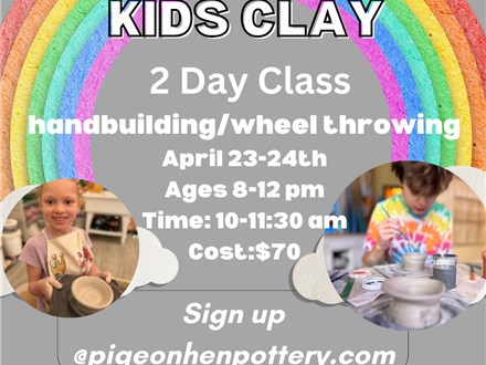 Spring Break Kids Clay: April 23-24, 2025