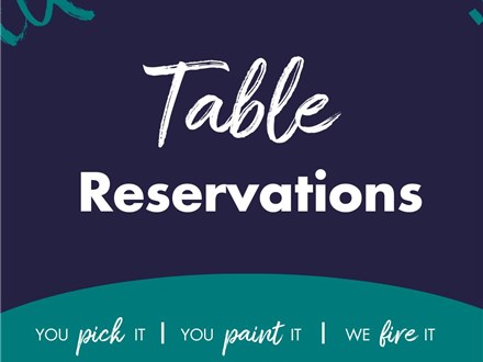 Table Reservations (6 or less Painters) 