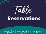 Table Reservations (6 or less Painters) 