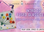 Intro to Fused Glass Class! May 2024