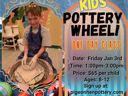 Kids' Pottery Wheel One Day Class Jan 3rd 2024 1-3pm