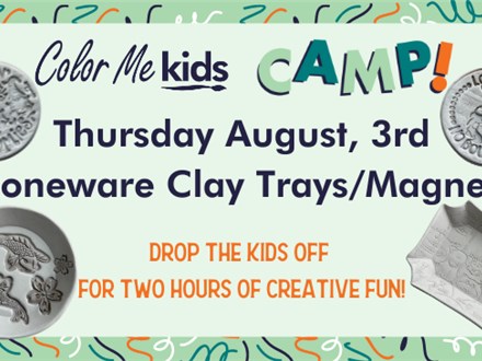 Stoneware Clay CAMP! - Aug, 3rd