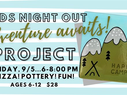 KIDS NIGHT OUT 9/5 @THE POTTERY PATCH