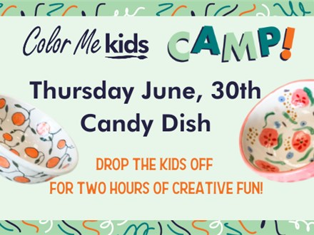 Candy Dish CAMP! - June, 30th
