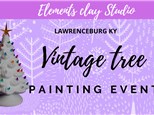 VINTAGE TREE PAINTING EVENT  @ SUNDAY DEC 1 @ 2PM (SOLD OUT)