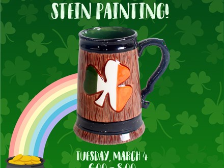 St. Patrick's Day Stein Painting - March 4th - $35