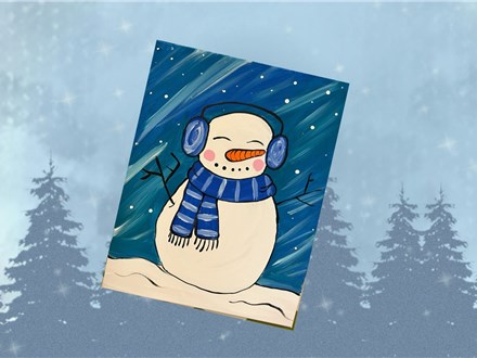 Happy Snowman Canvas Class Ages 10+  1/11/25 4pm-6pm