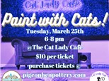 Paint With Cats @ The Cat Lady Cafe: March 25th