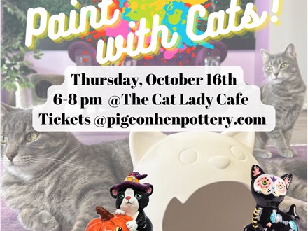 Paint With Cats @ The Cat Lady Cafe: Thursday October 16th