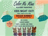 Kids Night Out- Bisque Bunnies March 15th,2024