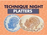 Technique Night! Silkscreen Turkey Platter - November 14th