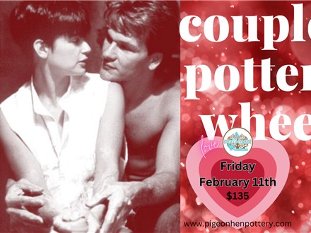 Couples Pottery Wheel Feb 11th 2024