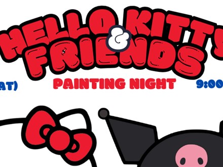 HELLO KITTY & FRIENDS AFTER HOURS PAINTING