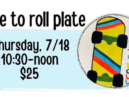 Pottery Patch Camp Thursday, 7/18 POTTERY: Time To Roll Plate