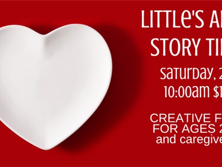 LITTLE'S ART & STORY TIME 2/8 @THE POTTERY PATCH