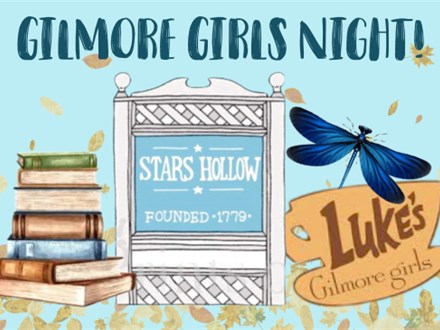 Gilmore Girls Night - November 7th - $15