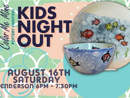Kids Night Out - School of Fish & Bubble Project - HENDERSON - 8/16