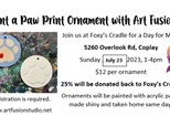 Registration for Paw Print Ornament at FOXY'S CRADLE Sunday July 23, 2023