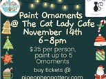 Paint Ornaments @ The Cat Lady Cafe 