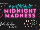 MIDNIGHT MADNESS ~ August 19th