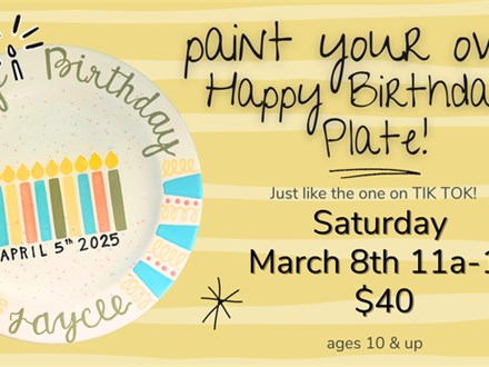 DIY BIRTHDAY PLATE WORKSHOP 3/8@THE POTTERY PATCH