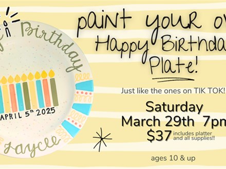 DIY BIRTHDAY PLATE WORKSHOP 3/29@THE POTTERY PATCH