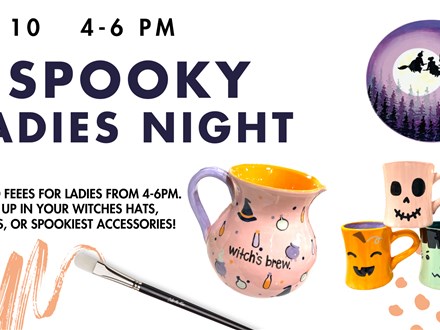 SPOOKY LADIES NIGHT- Thursday, October 10th 4-6pm