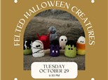 Needle Felted Halloween Creatures-Tuesday, October 29, 6:30 pm