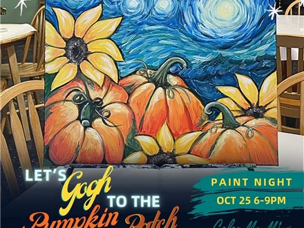 "Let's Gogh to the Pumpkin Patch" Paint Night (Oct 25)