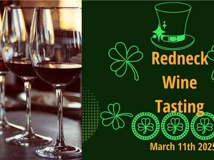 March 11th Redneck Wine Tasting 