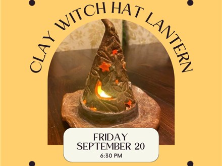 Clay Witch Hat Lantern-Friday, September 20, 6:30 pm