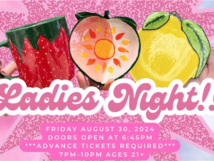 Ladies Night!!!! August 30th 2024