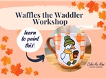Waffles the Waddler Workshop! Sunday Nov 2nd & 9th 2025