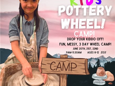 June 20th, 21st, 22nd Kids Pottery Wheel Camp 2023