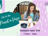 Paint a Vase for Mom! Sunday, May 5th 2024 @ 11:00am