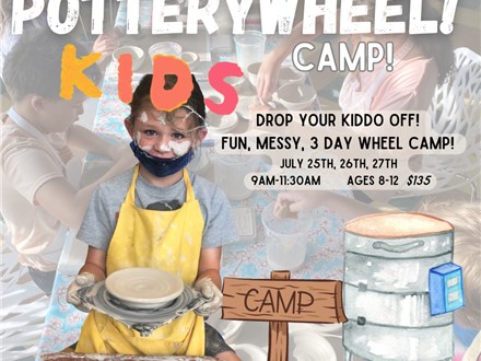 July 25th, 26th, 27th Kids Pottery Wheel Camp 2023