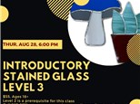 Stained Glass Level 3-Thursday, August 28, 6:00 pm