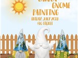 Summer Garden Gnome Class - July 26 $10/ticket 