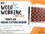 1/10/23 - Build a Cutting Board 3 part Class