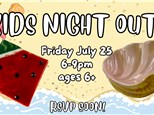 Kids Night Out! July 2025