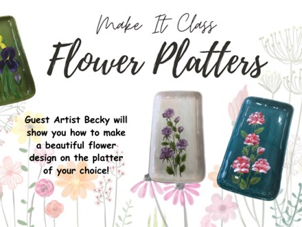 Make It Class Flower Platters