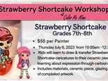 Strawberry Short Cake, Berries & Art on Pottery Workshop Grades 7-8