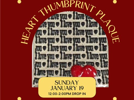 Heart Thumb Print Clay Plaque-January 19, 12:00-2:00 drop in