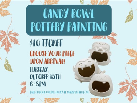 Candy Bowl Painting - Oct. 15th - $10+