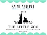 PAINT & PET~ANIMAL & ART THERAPY WITH THE LITTLE ZOO