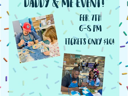 Daddy & Me Night - Feb 7th - $10+