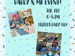 Daddy & Me Night - Feb 7th - $10+