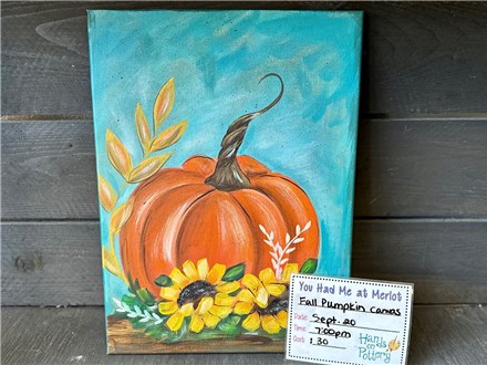 You Had Me at Merlot - Fall Pumpkin - Canvas - Sept 20th - $30