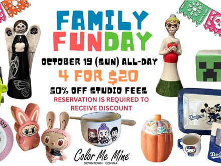 Family Fun Day~4 For $20 Studio Fee~Oct. 19(SUN)