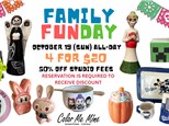 Family Fun Day~4 For $20 Studio Fee~Oct. 19(SUN)
